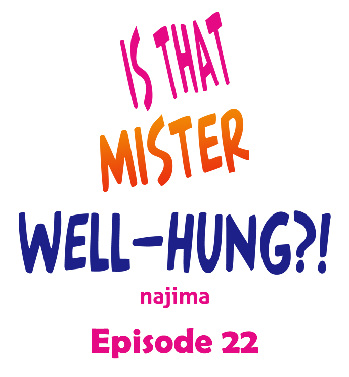 Is That Mister Well-Hung! - Chapter 22 Page 1